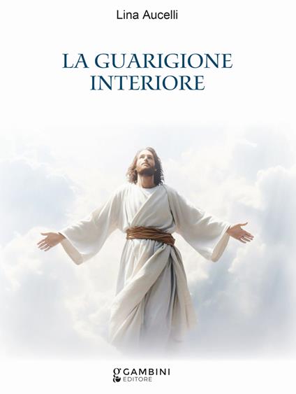 La guarigione interiore - Lina Aucelli - copertina
