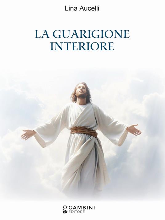 La guarigione interiore - Lina Aucelli - copertina