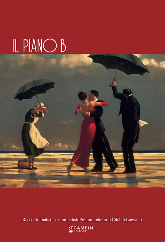 Il piano B. Racconti finalisti e semifinalisti Premio Letterario Città di Lugnano - copertina