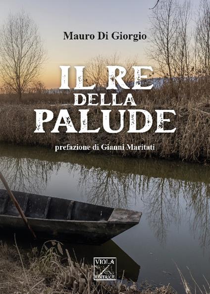 Il re della palude - Mauro Di Giorgio - copertina