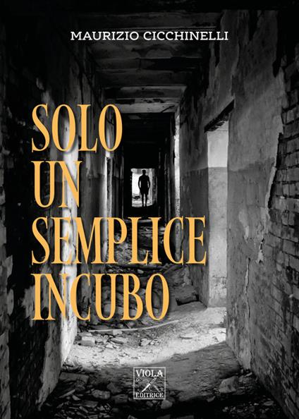 Solo un semplice incubo - Maurizio Cicchinelli - copertina