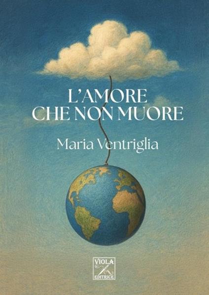 L'amore che non muore - Maria Ventriglia - copertina