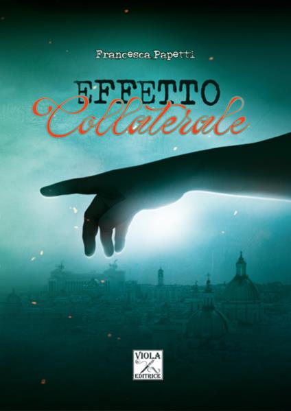 Effetto collaterale. Ediz. illustrata - Francesca Papetti - copertina