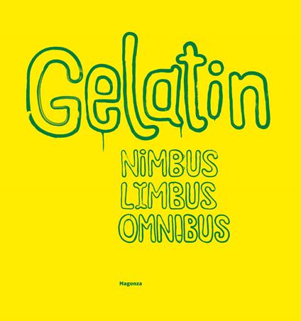 Gelitin-Gelatin. Nimbus limbus omnibus - copertina