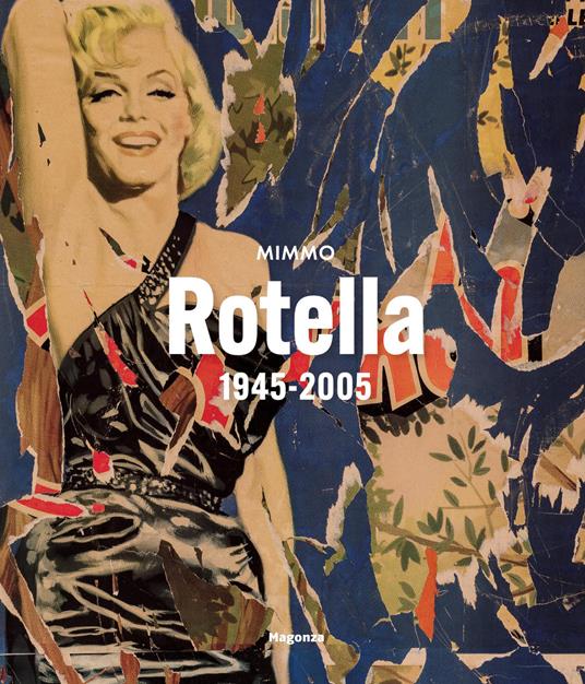Mimmo Rotella. 1945-2005. Ediz. italiana e inglese - copertina