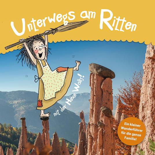 Unterwegs am Ritten. Mit der Hexe Wally! - Kathrin Gschleier - copertina