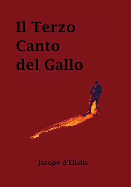Il terzo canto del gallo - Jacopo D’Elisiis - copertina