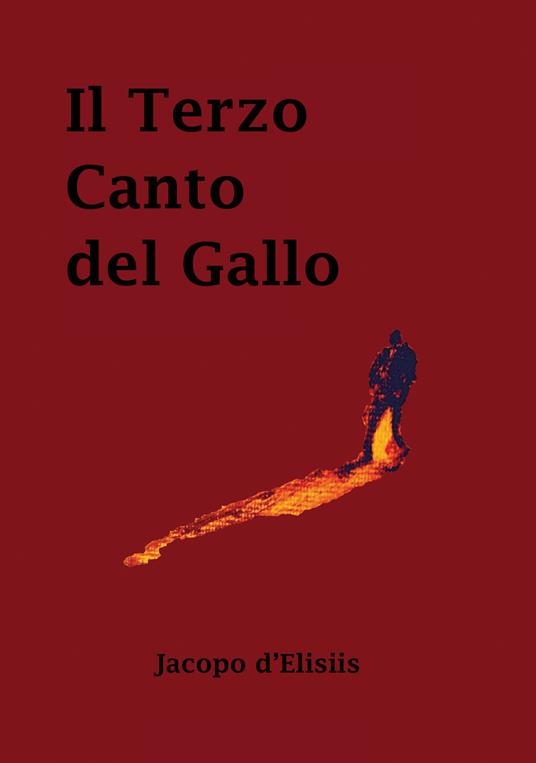 Il terzo canto del gallo - Jacopo D’Elisiis - copertina