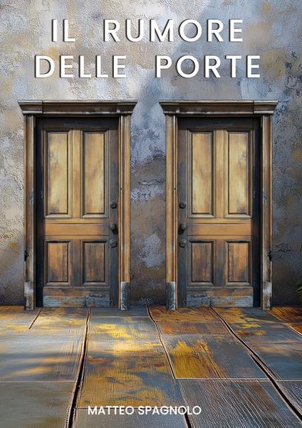 Il rumore delle porte - Matteo Spagnolo - ebook