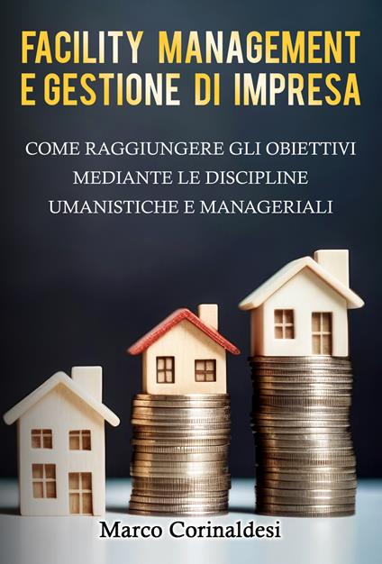 Facility management e gestione d'impresa - Marco Corinaldesi - ebook