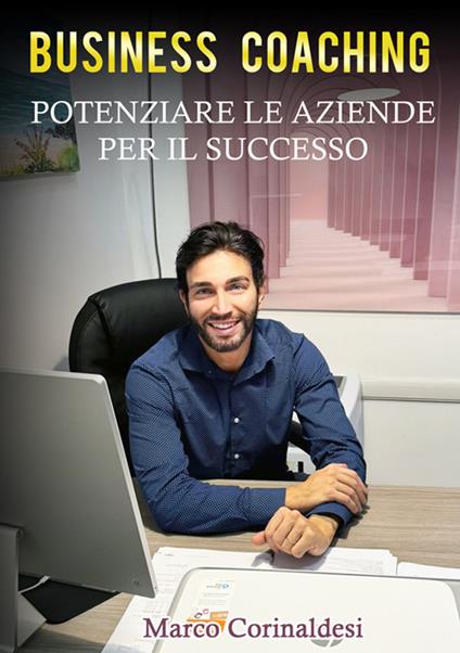 Business Coaching potenziare le aziende per il successo - Marco Corinaldesi - copertina