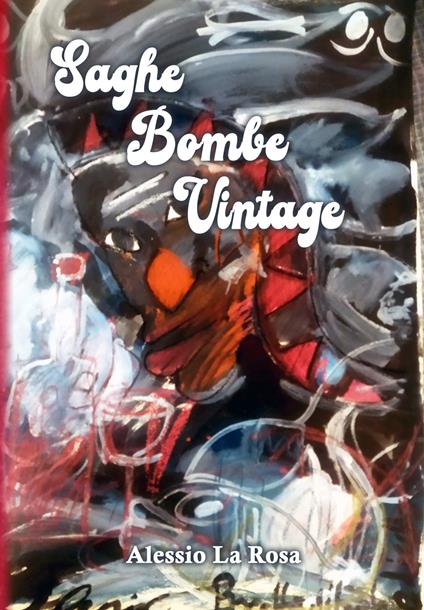 Saghe bombe vintage - Alessio La Rosa - copertina
