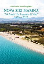 Nova Siri Marina. 70 Anni: un legame di vita