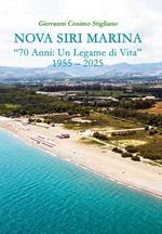 Nova Siri Marina. 70 Anni: un legame di vita
