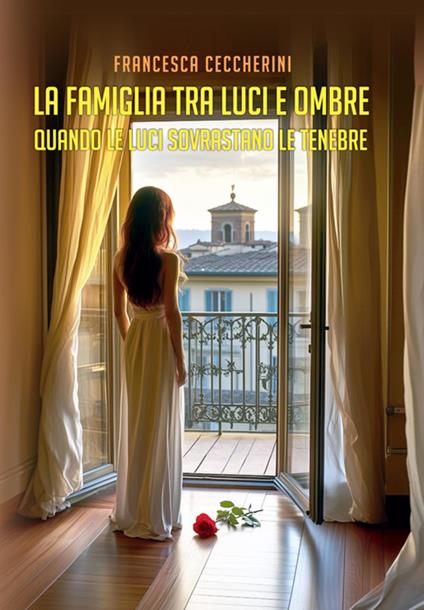 La famiglia tra luci e ombre. Quando le luci sovrastano le tenebre - Francesca Ceccherini - ebook