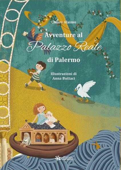 Avventure al Palazzo Reale di Palermo. Ediz. illustrata - Chiara Alaimo - copertina