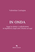 In onda. Saggi su donne e radiodrammi in Inghilterra dagli anni Ottanta ad oggi