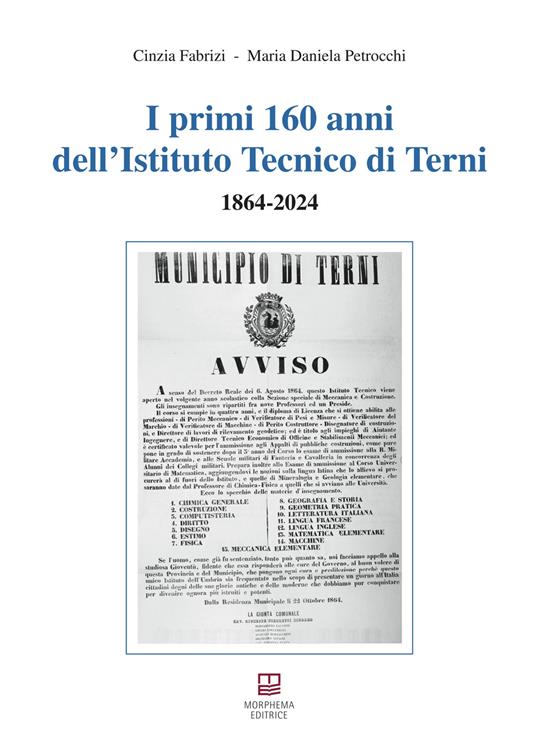 I primi 160 anni dell'Istituto Tecnico di Terni. 1864-2024 - Cinzia Fabrizi,Maria Daniela Petrocchi - copertina