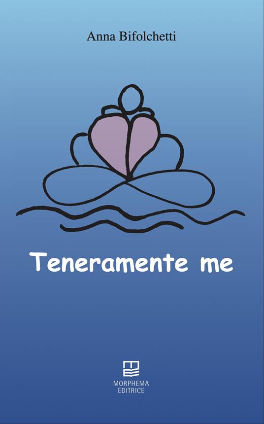 Teneramente me - Anna Bifolchetti - copertina
