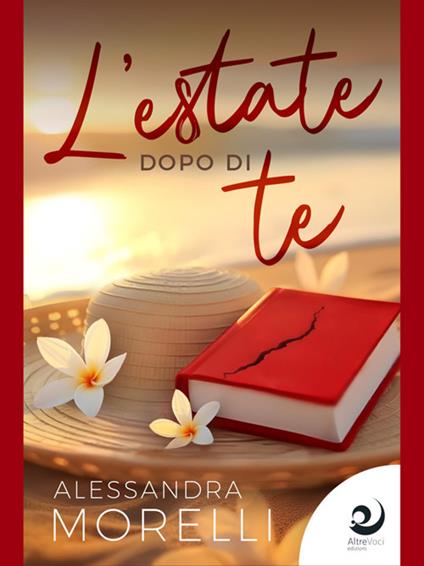 L' estate dopo di te - Alessandra Morelli - ebook