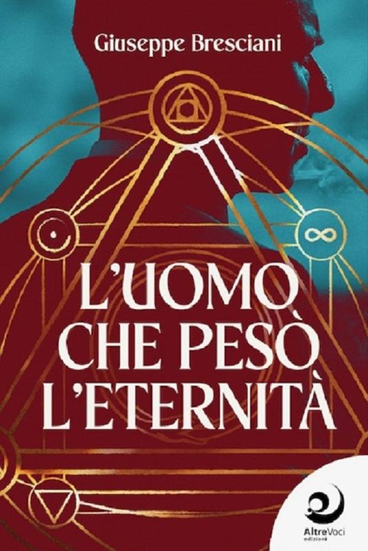 L'uomo che pesò l'eternità - Giuseppe Bresciani - copertina