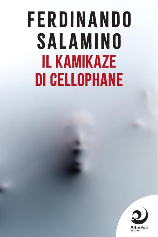 Il kamikaze di cellophane - Ferdinando Salamino - copertina
