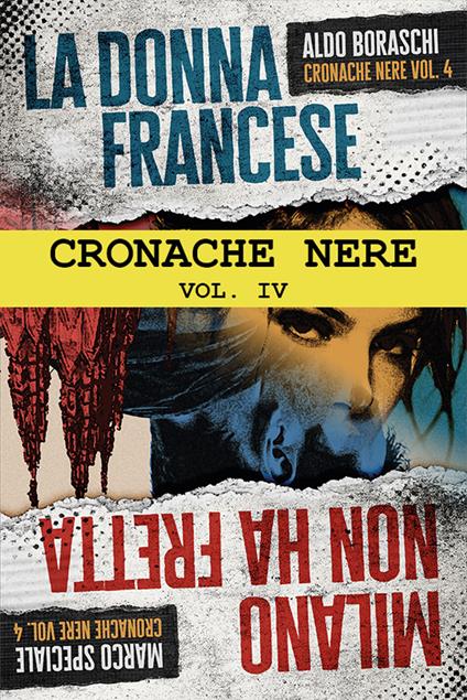 Cronache nere. Vol. 4 - Aldo Boraschi - copertina