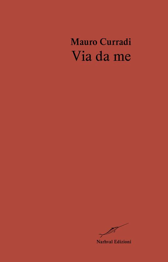 Via da me - Mauro Curradi - copertina