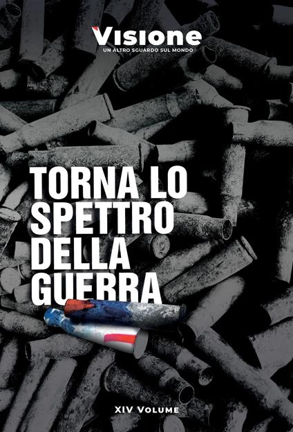 Visione. Un altro sguardo sul mondo (2024). Vol. 14: Torna lo spettro della guerra - copertina