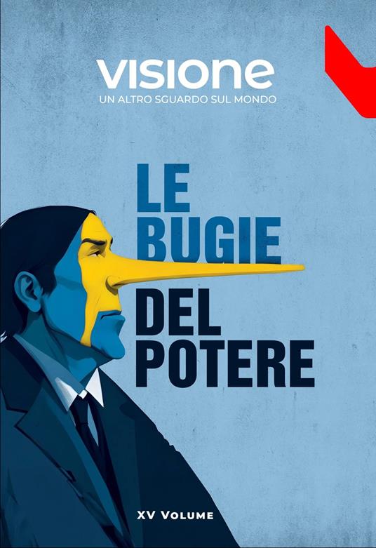 Visione. Un altro sguardo sul mondo (2024). Vol. 15: Le bugie del potere - copertina