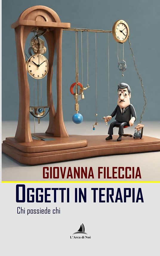 Oggetti in terapia. Chi possiede chi - Giovanna Fileccia - copertina