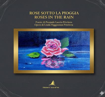 Rose sotto la pioggia–Roses in the rain - Pasquale Luccio Privitera - copertina