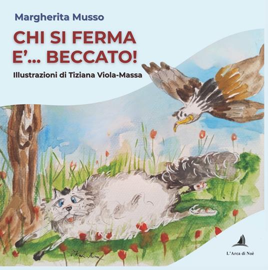 Chi si ferma è... beccato! - Margherita Musso - copertina