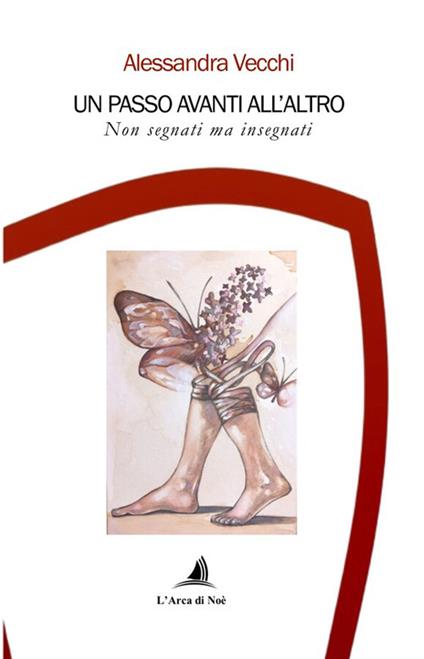 Un passo avanti all'altro. Non segnati ma insegnati - Alessandra Vecchi - copertina