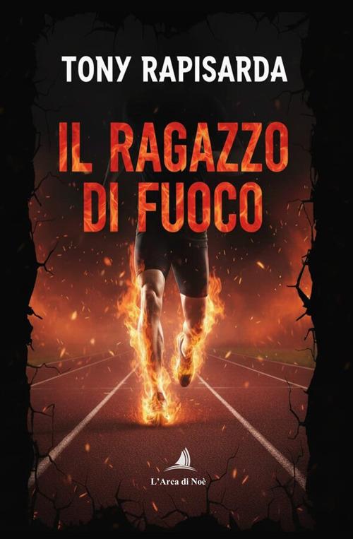Il ragazzo di fuoco - Tony Rapisarda - copertina