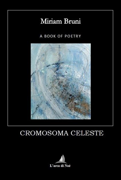 Cromosoma celeste - Miriam Bruni - copertina
