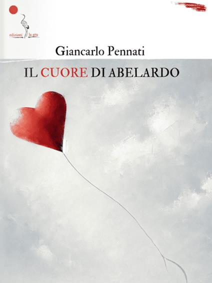 Il cuore di Abelardo - Giancarlo Pennati - copertina