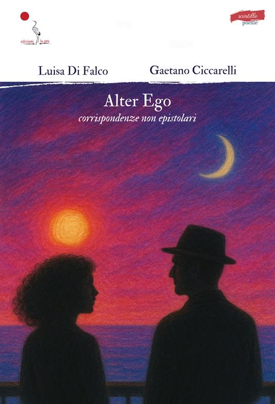 Alter ego. Corrispondenze non epistolari - Luisa Di Falco,Gaetano Ciccarelli - copertina