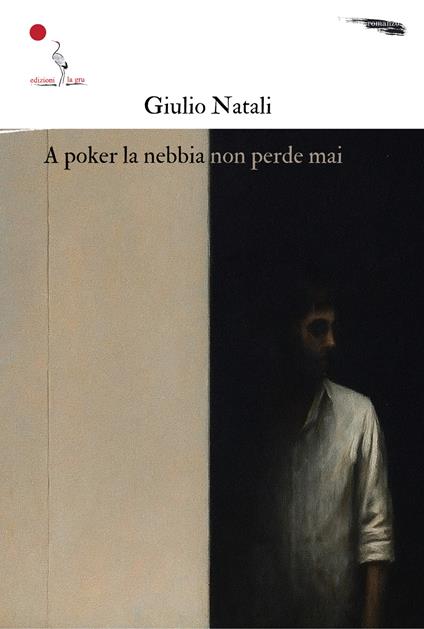 A poker la nebbia non perde mai - Giulio Natali - copertina