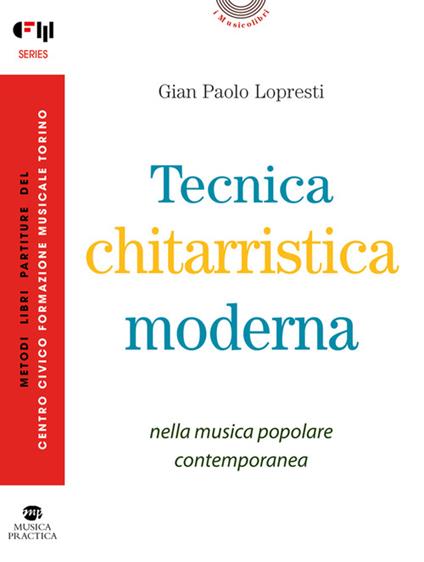 Tecnica chitarristica moderna. Metodo - Gian Paolo Lopresti - copertina