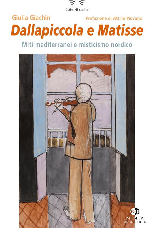 Dallapiccola e Matisse. Miti mediterranei e misticismo nordico - Giulia Giachin - copertina
