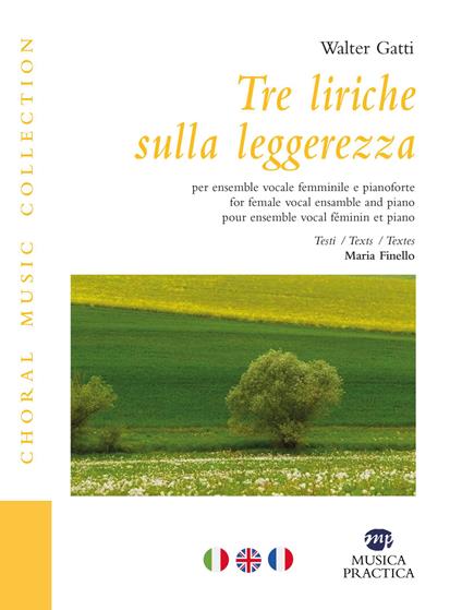 Tre liriche sulla leggerezza. Per ensemble vocale femminile e pianoforte. Ediz. italiana, inglese e francese - Walter Gatti - copertina