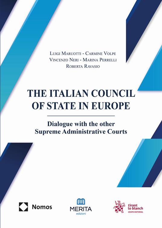 The italian council of State in Europe. Dialogue with the other Supreme Administrative Courts - Luigi Maruotti,Volpe Carmine,Neri Vincenzo - copertina