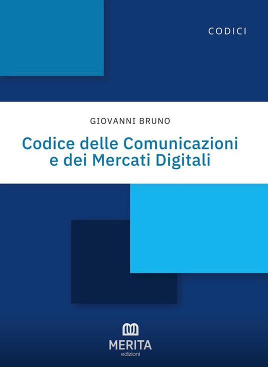 Codice delle comunicazioni e dei mercati digitali - Giovanni Bruno - copertina