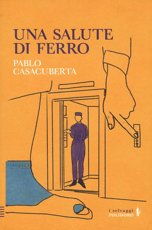 Una salute di ferro - Pablo Casacuberta - copertina