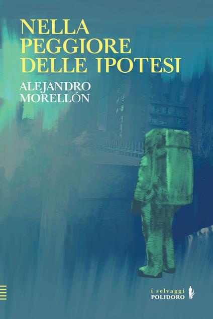 Nella peggiore delle ipotesi - Alejandro Morellón - copertina