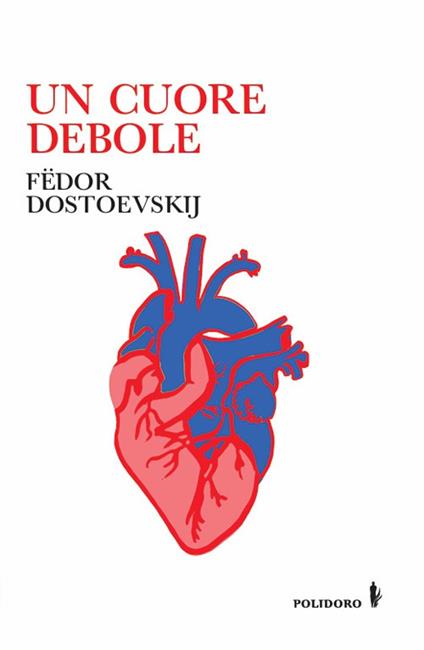 Un cuore debole - Fëdor Dostoevskij - copertina