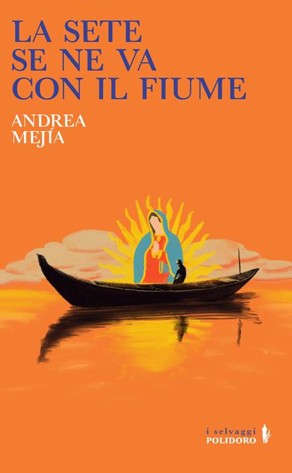 La sete se ne va con il fiume - Andrea Mejía - copertina