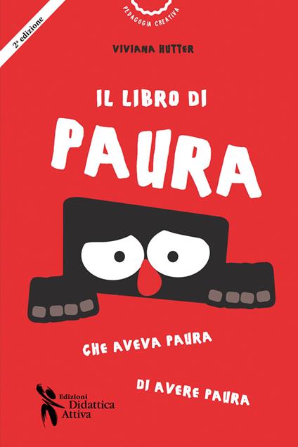 Il libro di Paura che aveva paura di avere paura. Ediz. a colori - Viviana Hutter - copertina