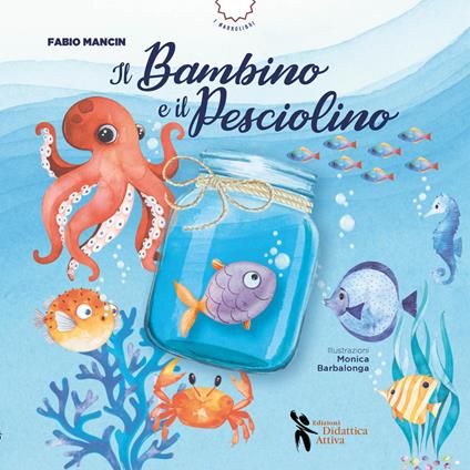 Il bambino e il pesciolino. Ediz. a colori. Con audiolibro. Con videolibro - Fabio Mancin - copertina